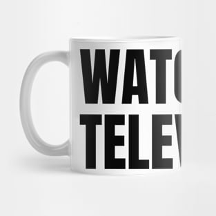 Watch Televistion Mug